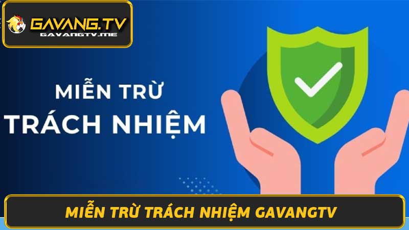 Miễn Trừ Trách Nhiệm Gavangtv - Xem Bóng Đá Trực Tiếp