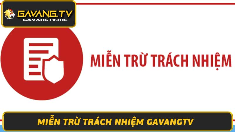 Miễn Trừ Trách Nhiệm Gavangtv - Xem Bóng Đá Trực Tiếp