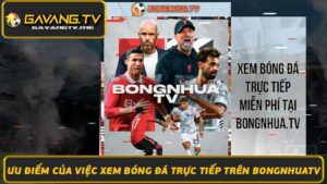 Xem Bóng Đá Trực Tiếp Bongnhuatv - Miễn Phí & Chất Lượng